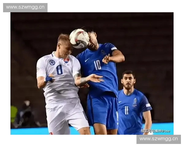 世界杯预选赛激战正酣 各国队伍为晋级名额展开激烈角逐